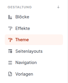 Linke Navigation mit der Gruppe Gestaltung: Blöcke, Effekte, Theme, Seitenlayouts, Navigation, Vorlagen