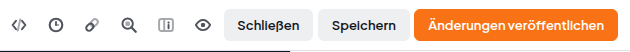 Rechter Teil der Werkzeugleiste: Symbole für Quellcode, Versionen, Vorschau-Link, Suchen und Ersetzen, Eigenschaften, Live ansehen, dann die Buttons Schließen, Speichern und Änderungen veröffentlichen